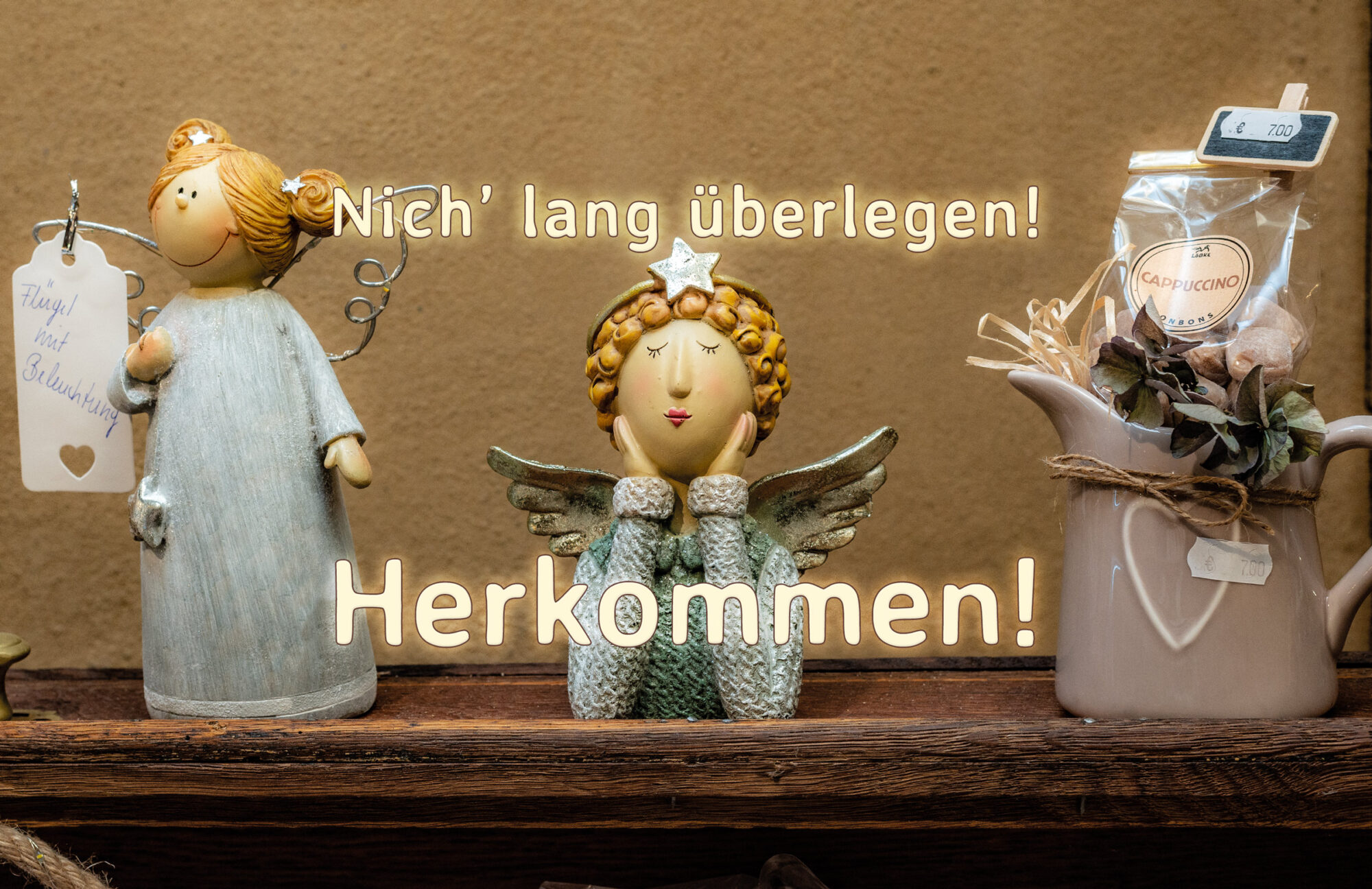 Nicht lange überlegen - herkommen!